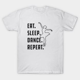 Dance - Eat sleep dance repeat T-Shirt